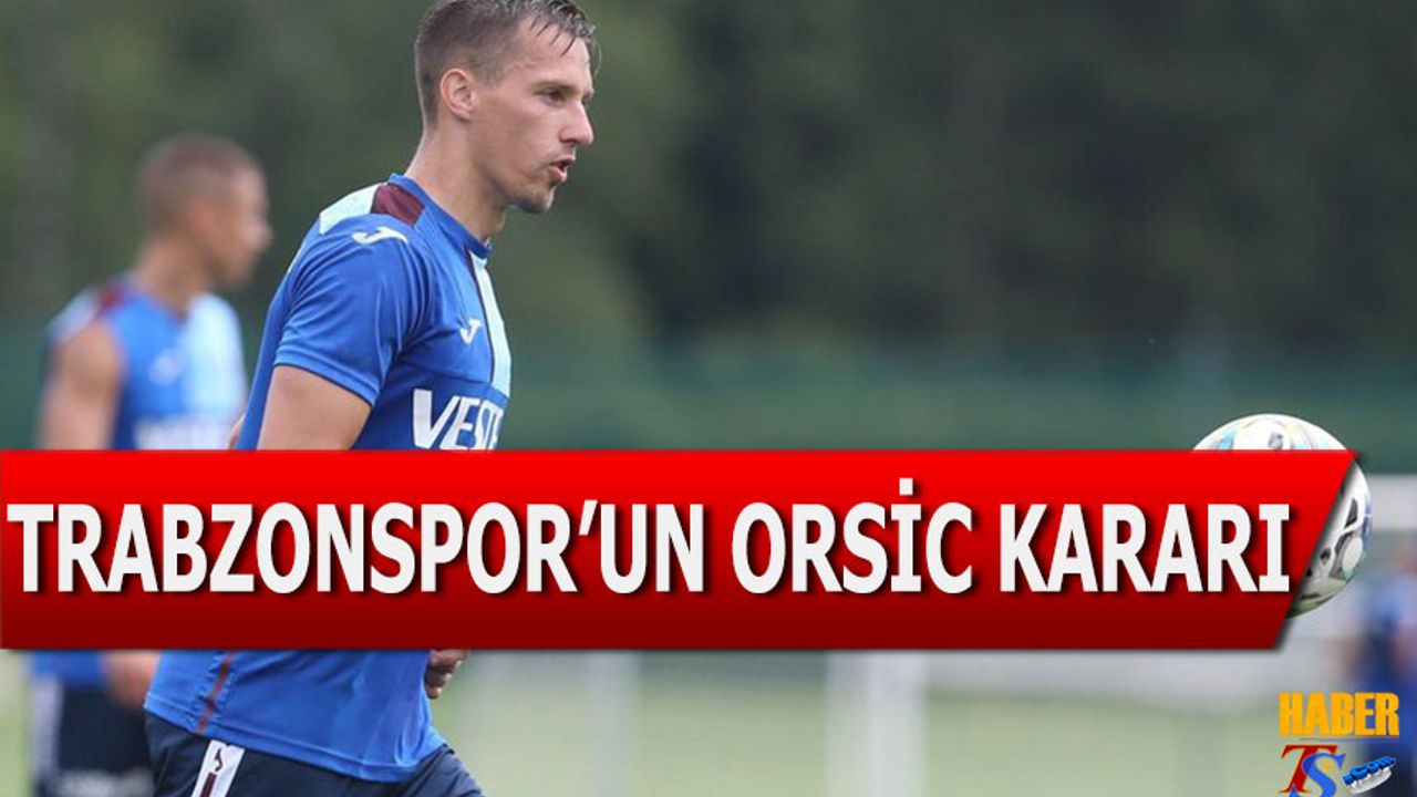 Trabzonspor'un Orsic Kararı