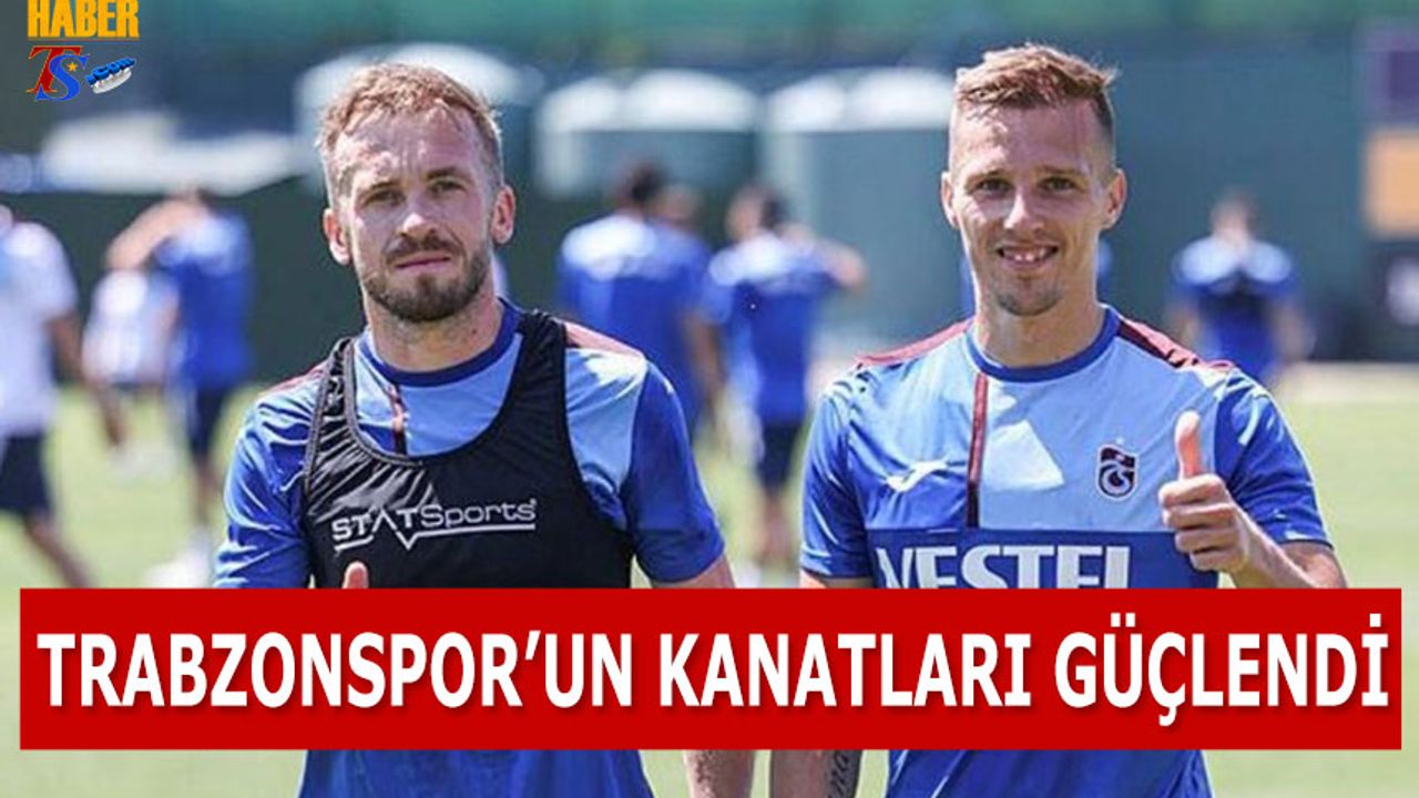 Trabzonspor'un Kanatları Güçlendi