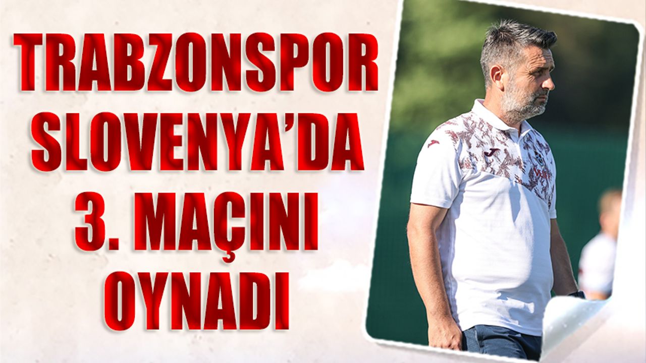 Trabzonspor Celje Maçı Berabere Sonuçlandı