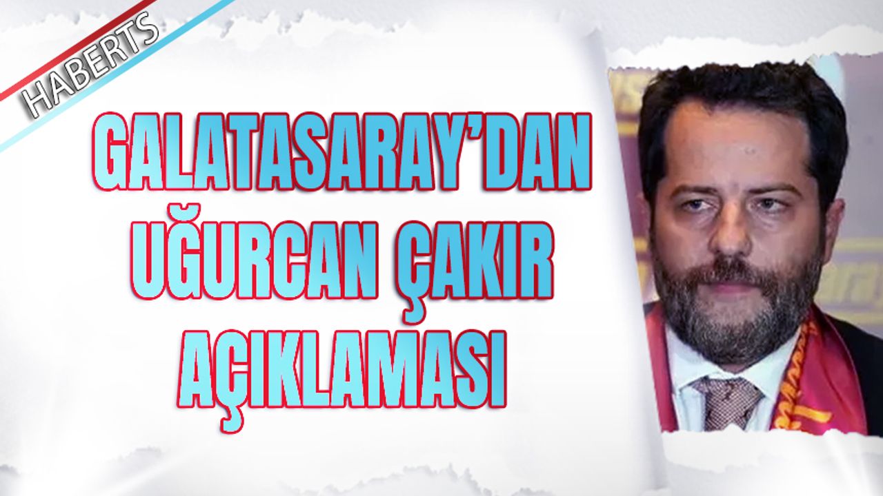 Galatasaray'dan Uğurcan Çakır Açıklaması