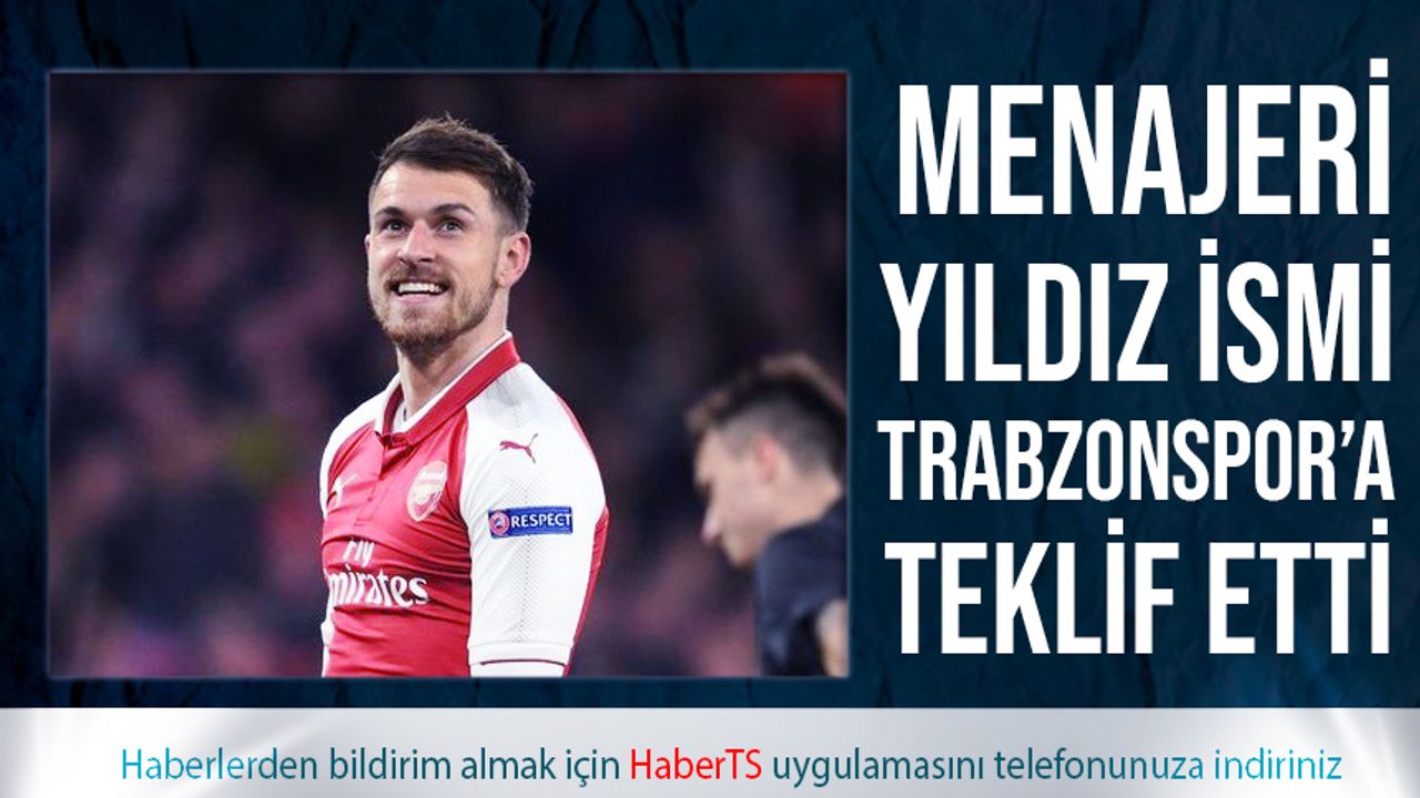 Menajeri Yıldız Futbolcuyu Trabzonspor'a Teklif Etti