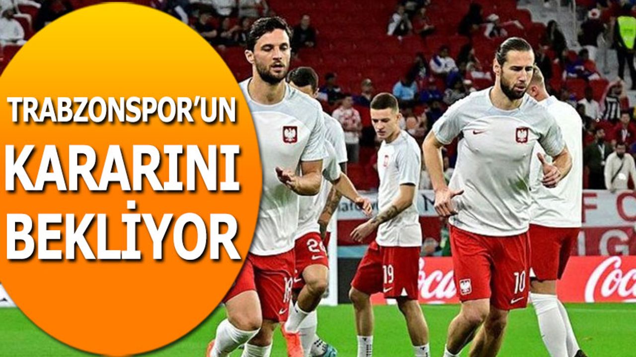 Trabzonspor'un Kararını Bekliyor