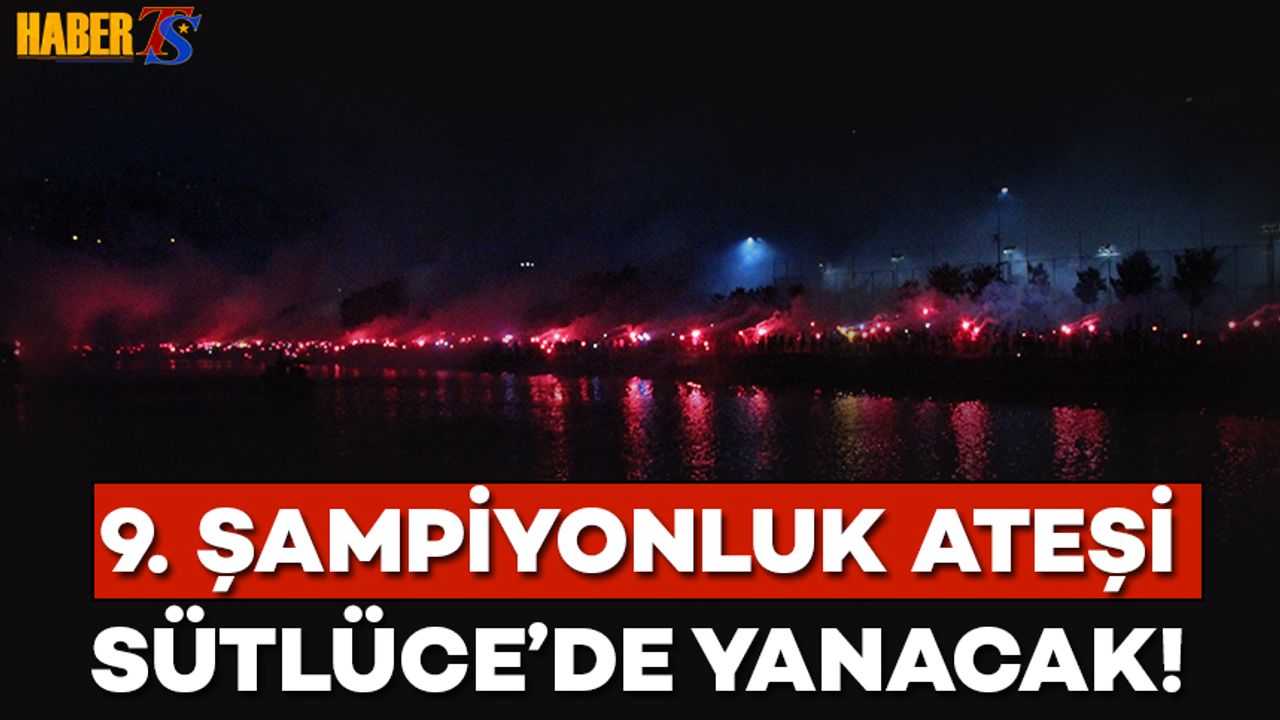 Trabzonspor Taraftarları 9. Şampiyonluğun Ateşini İstanbul'da Yakacak