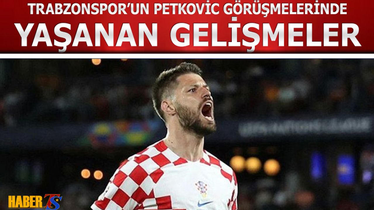 Trabzonspor'un Petkovic Transferi Görüşmelerinde Yaşananlar