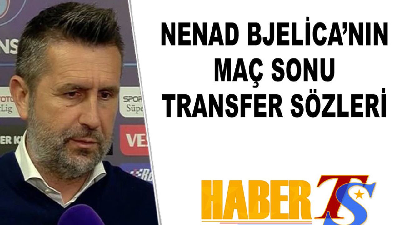 Bjelica'nın Trabzonspor Çaykur Rizespor Maçı Sonrası Transfer Sözleri