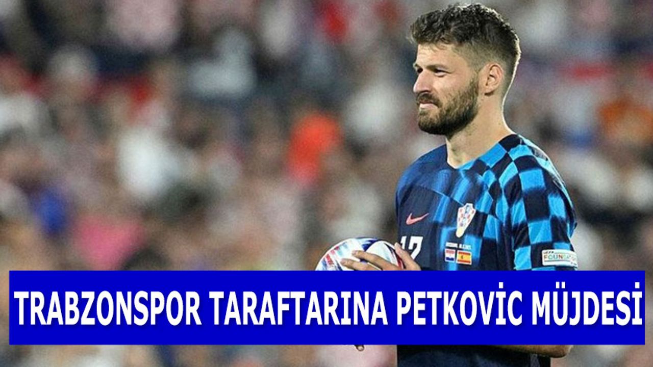 Trabzonspor Taraftarına Petkovic Müjdesi
