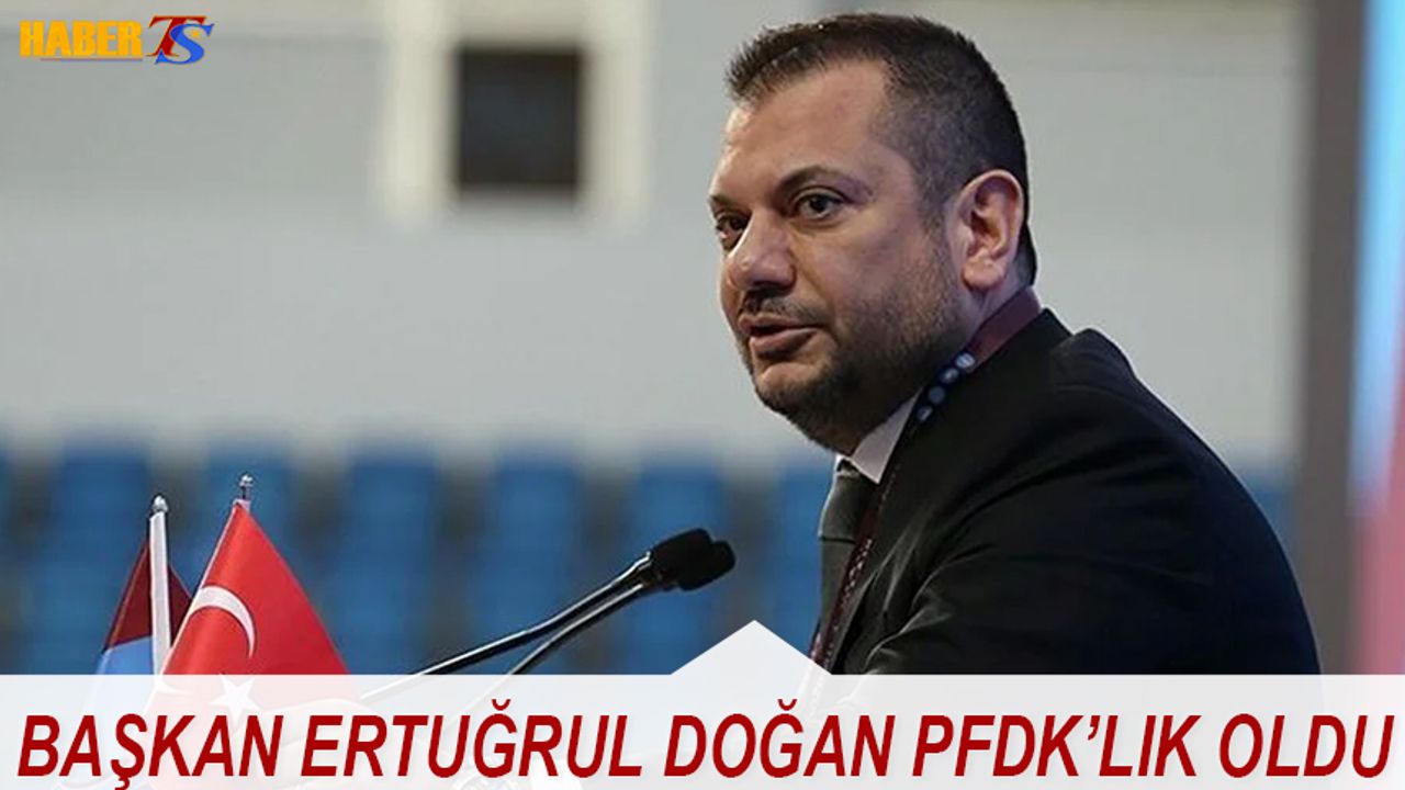 TFF'den Trabzonspor Başkanı Ertuğrul Doğan'a Şok!