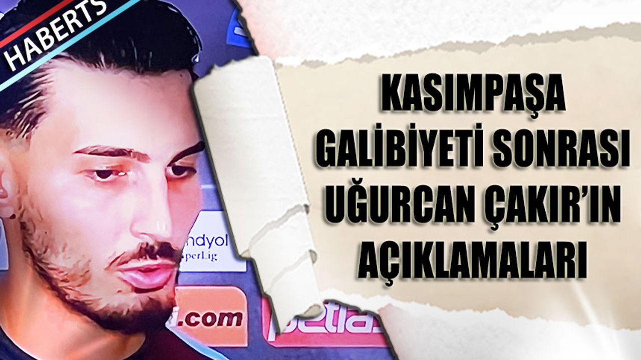Trabzonspor'un Kasımpaşa Galibiyeti Sonrası Uğurcan Çakır'ın Sözleri