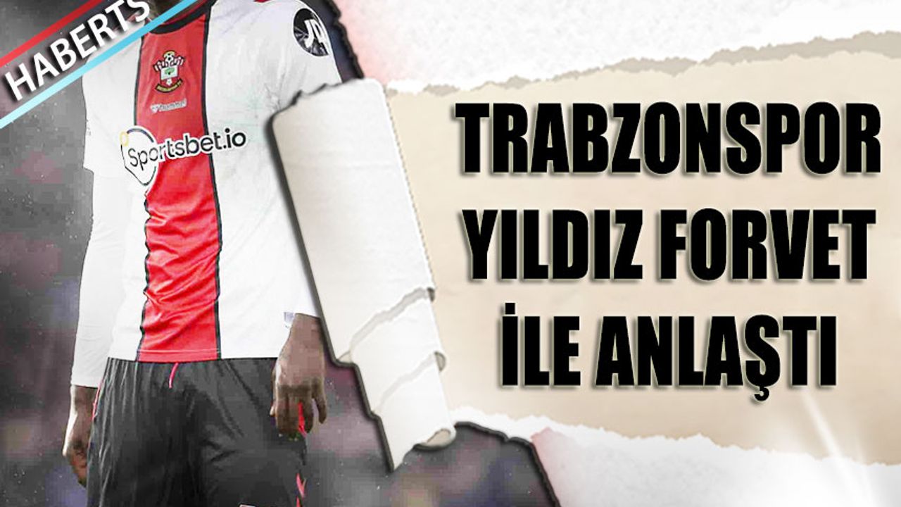 Trabzonspor Yıldız Forvet İle Anlaştı