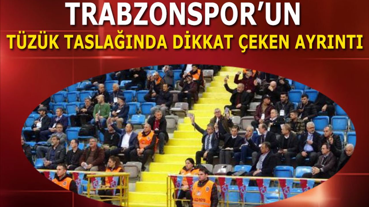 Trabzonspor'un Tüzük Taslağında Dikkat Çeken Ayrıntı
