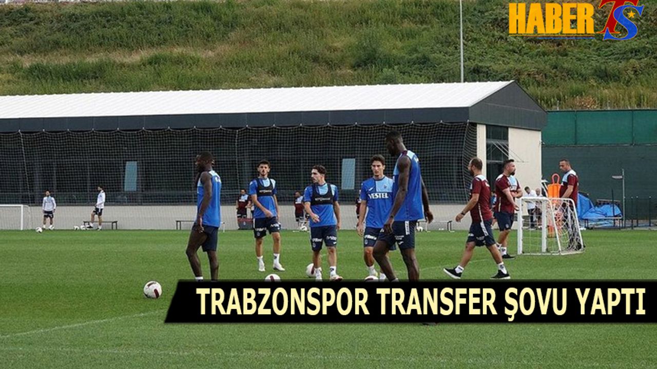 Trabzonspor Transfer Şovu Yaptı