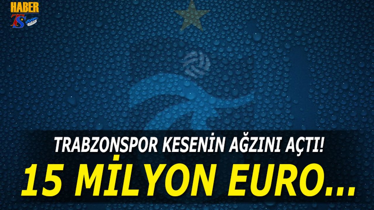 Trabzonspor'dan Toplamda 15 Milyon Euroluk Anlaşma