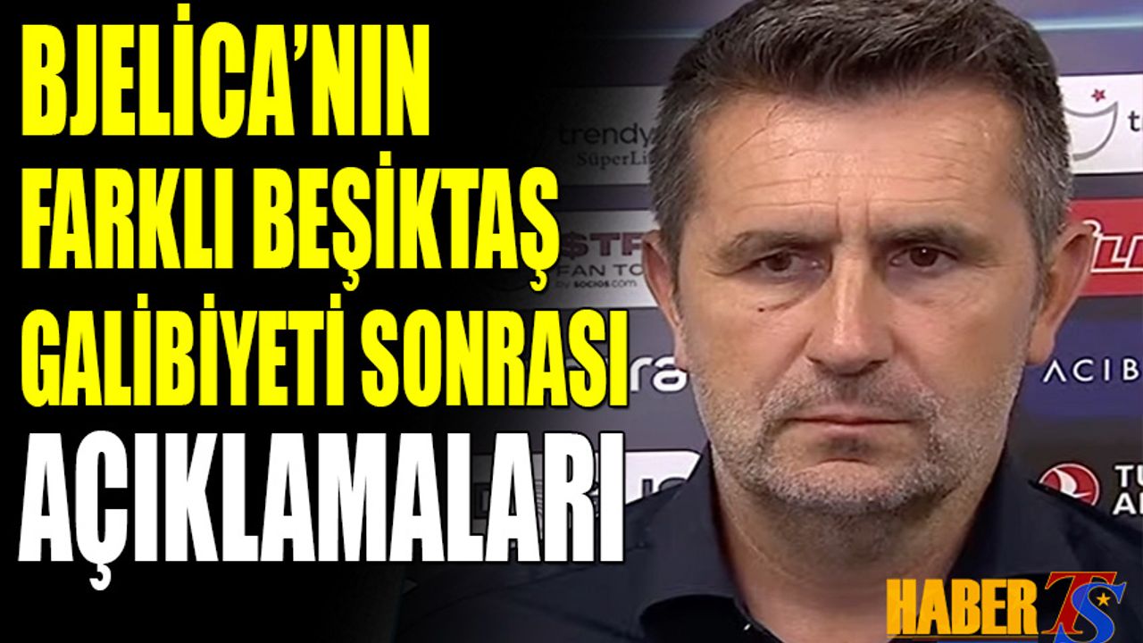 Bjelica'nın Beşiktaş Galibiyeti Sonrası Açıklamaları