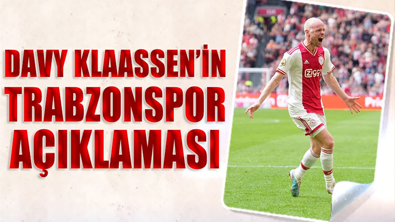 Davy Klaassen'in Trabzonspor Açıklaması