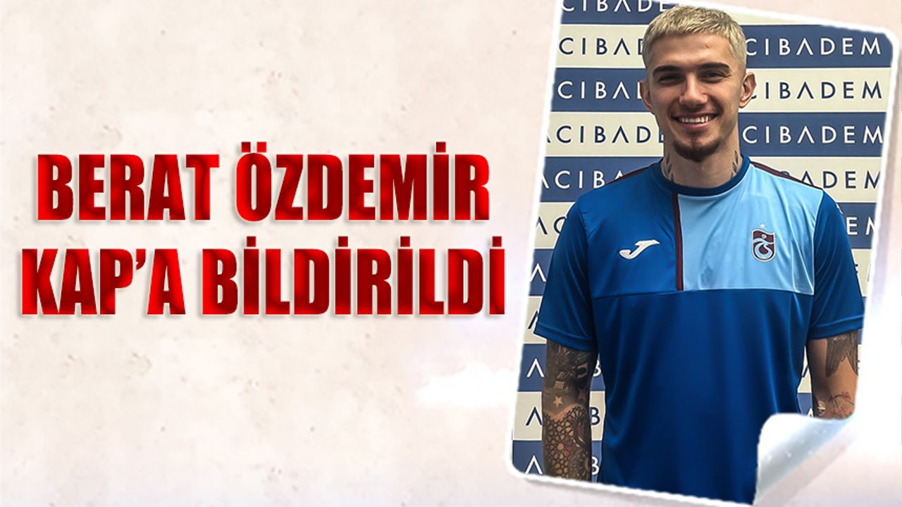 Berat Özdemir Trabzonspor İle Yeniden Anlaştı