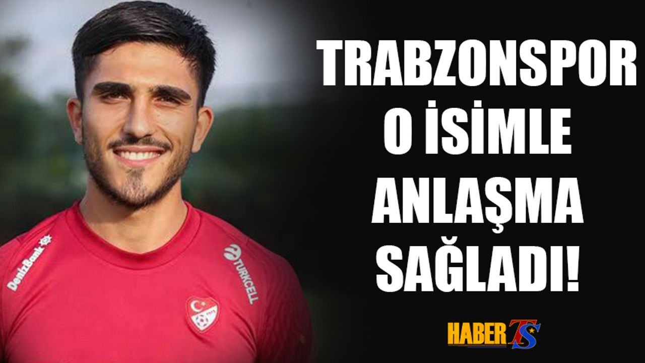 Trabzonspor'dan Flaş Transfer! Anlaşma Sağlandı