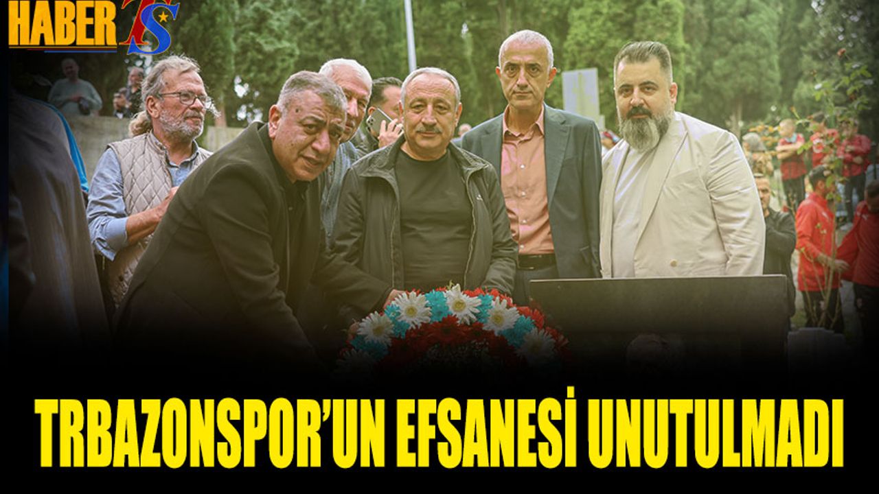 Trabzonspor'un Efsanesi Unutulmadı! Mezarı Başında Anıldı