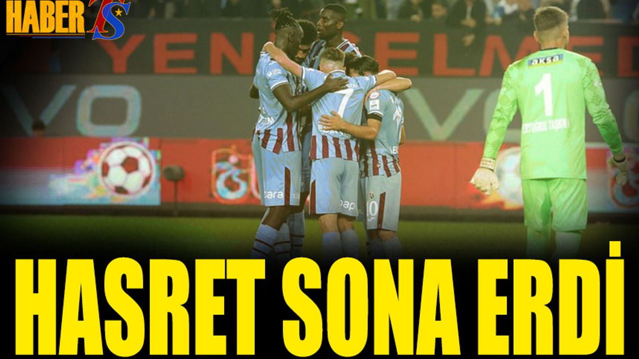 Trabzonspor'da Hasret Sona Erdi