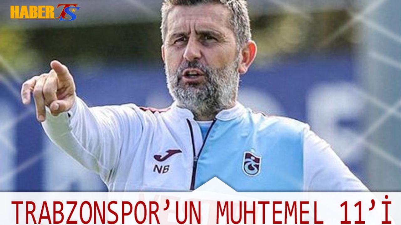 Adana Demirspor Karşısında Trabzonspor'un Muhtemel 11'i