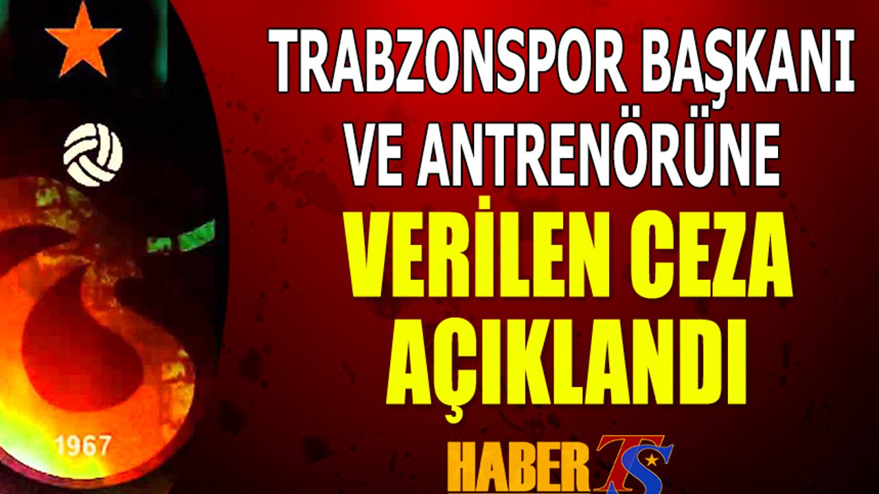 Trabzonspor Başkanı ve Antrenörüne Ceza