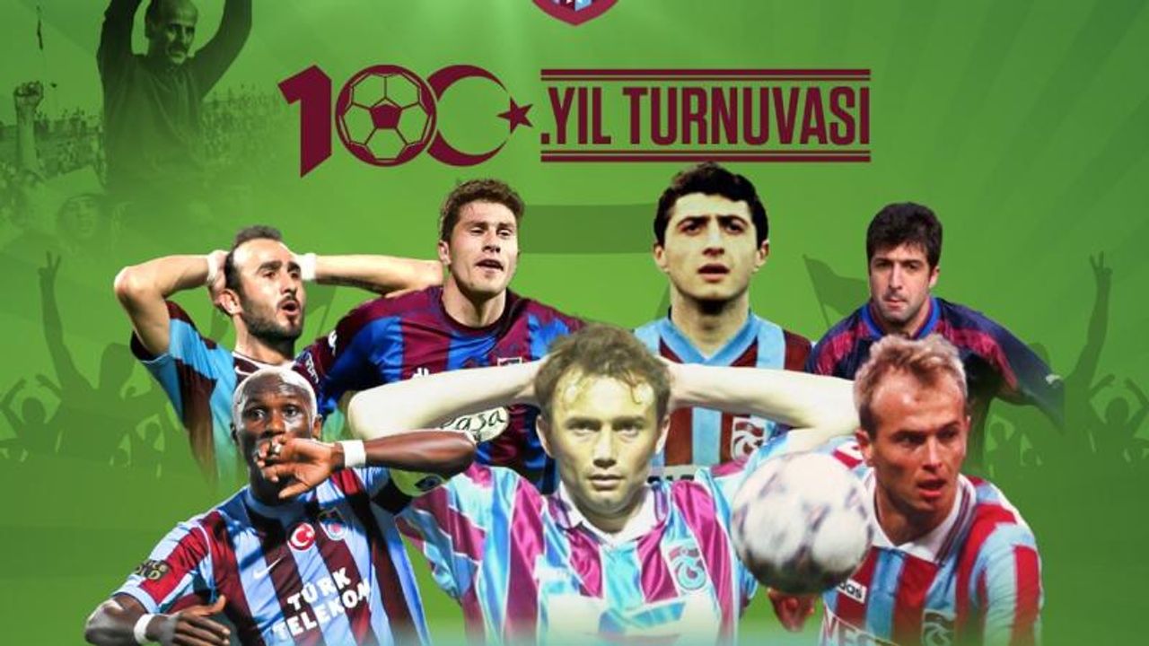 Trabzon'da "Efsanelerle Yeniden Futbol Turnuvası" düzenlenecek