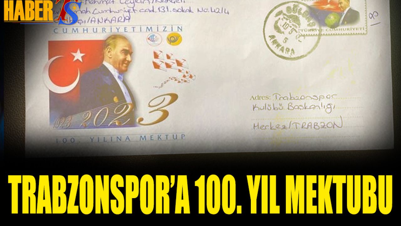 Trabzonspor'a 100. Yıl Mektubu Gönderildi