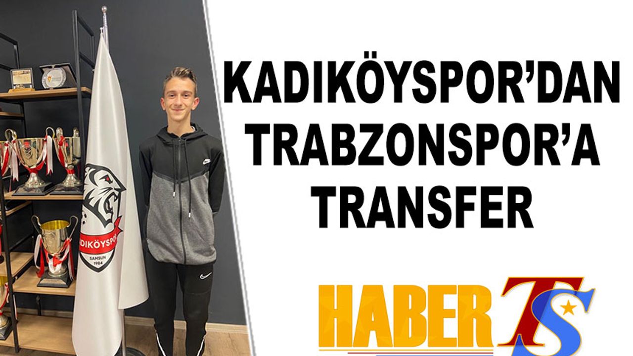 Kadıköyspor'dan Trabzonspor'a Transfer