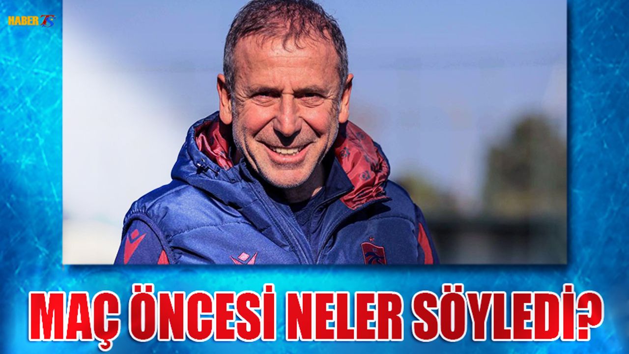 Abdullah Avcı'nın Fenerbahçe Maçı Öncesi Açıklamaları