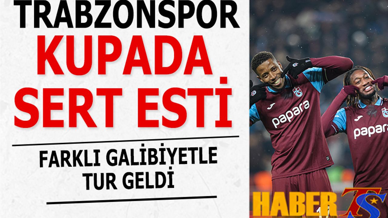 Trabzonspor Farka Gitti, Yarı Finale Yükseldi!