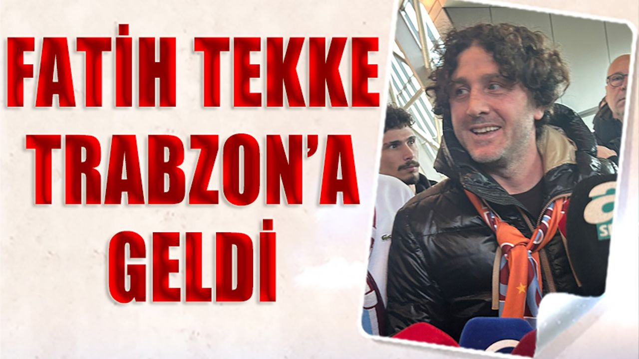 Fatih Tekke Trabzon’a Geldi: "Bir Saniye Kaybedecek Vaktimiz Yok"