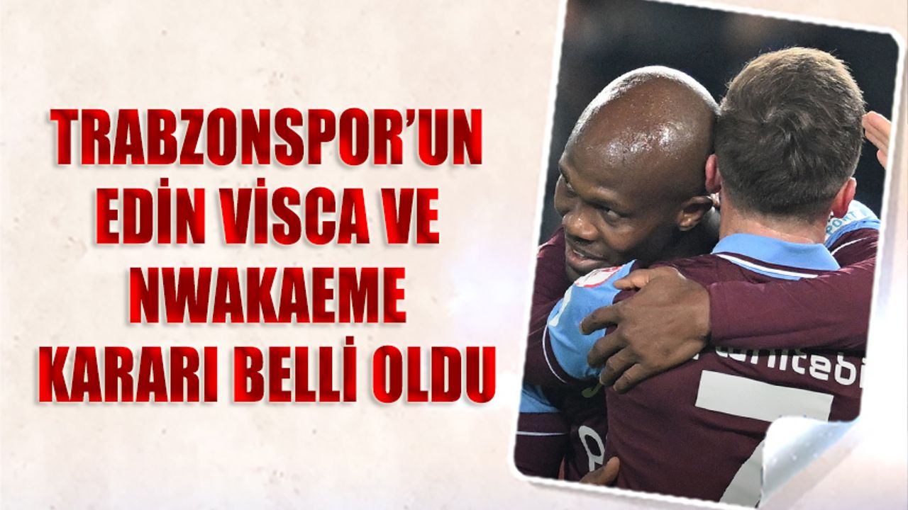 Trabzonspor’da Yeni Sezon Planlaması: Nwakaeme ve Visca Kararı Belli Oldu