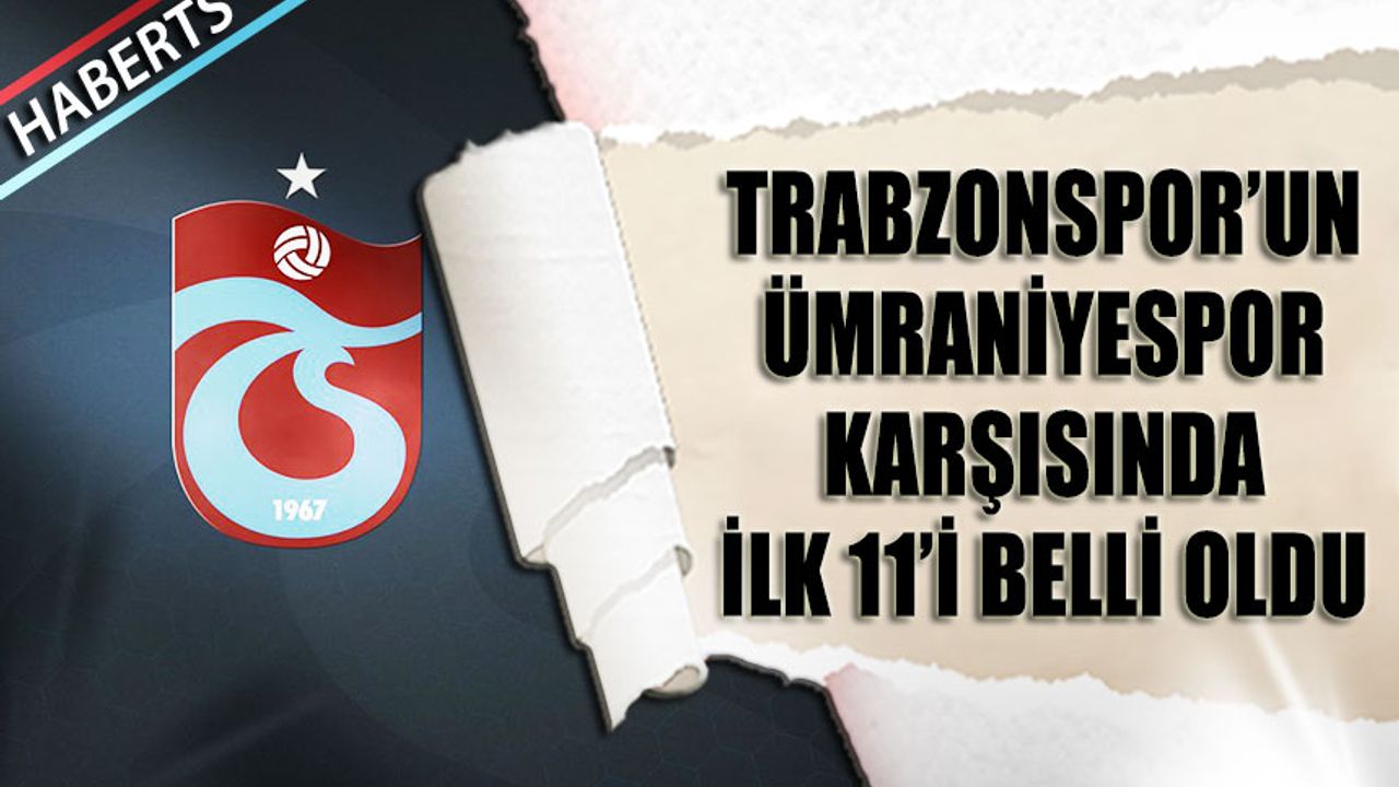 Trabzonspor’un Erzurum Kampındaki Son Rakibi: Ümraniyespor