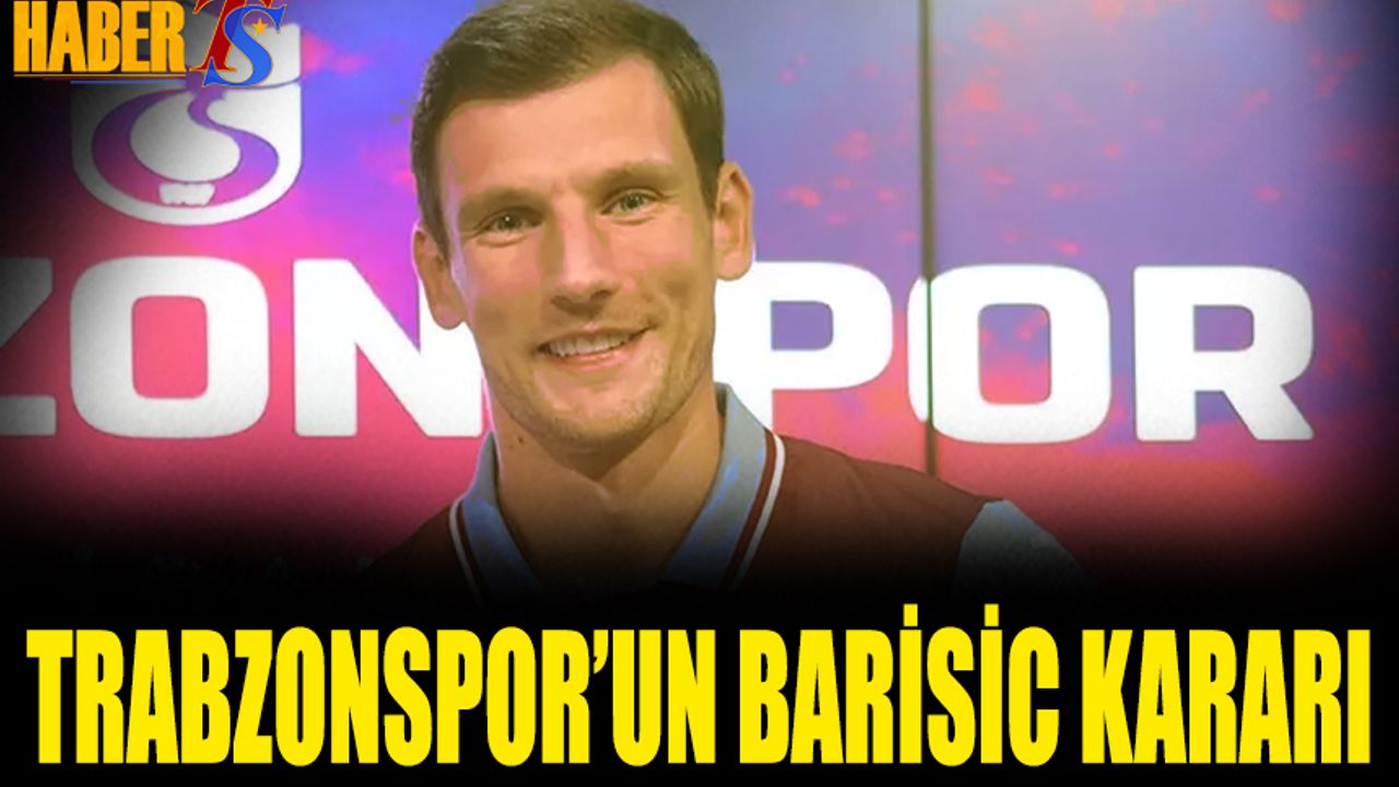 Trabzonspor'un Borna Barisic Kararı