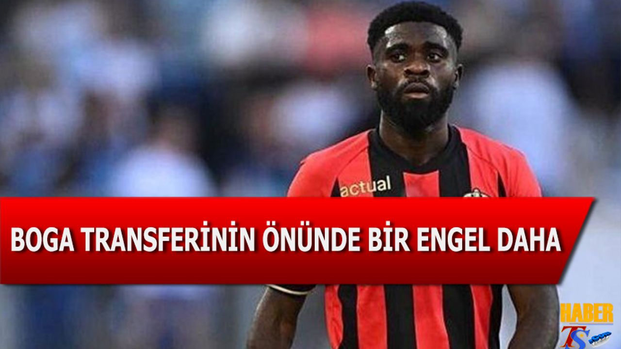Boga Transferinin Önünde Bir Engel Daha