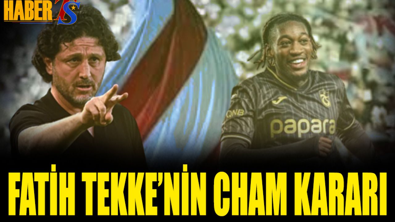 Fatih Tekke'nin Cham Kararı