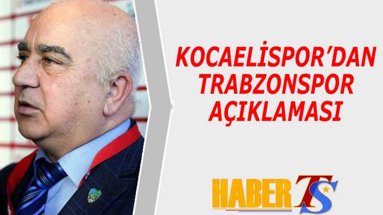 Kocaelispor’dan Trabzonspor Yorumu