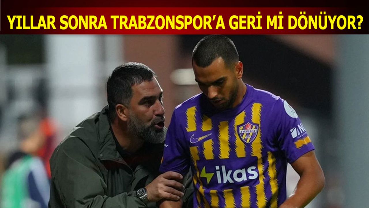 Yıllar Sonra Trabzonspor'a Geri mi Dönüyor?