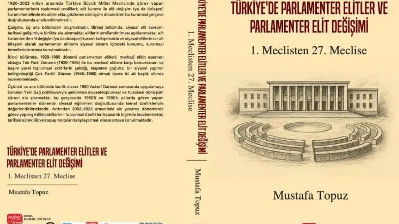 Mustafa Topuz'dan Türkiye'de Parlamenter Elit Yapısını Mercek Altına Alan Kapsamlı Çalışma