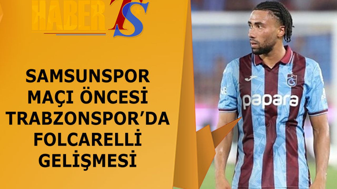 Samsunspor Maçı Öncesi Folcarelli'nin Son Durumu