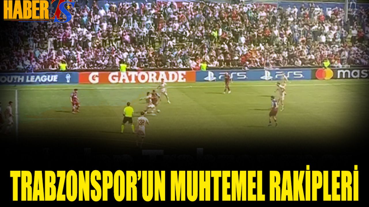 Trabzonspor U19'un Muhtemel Rakipleri