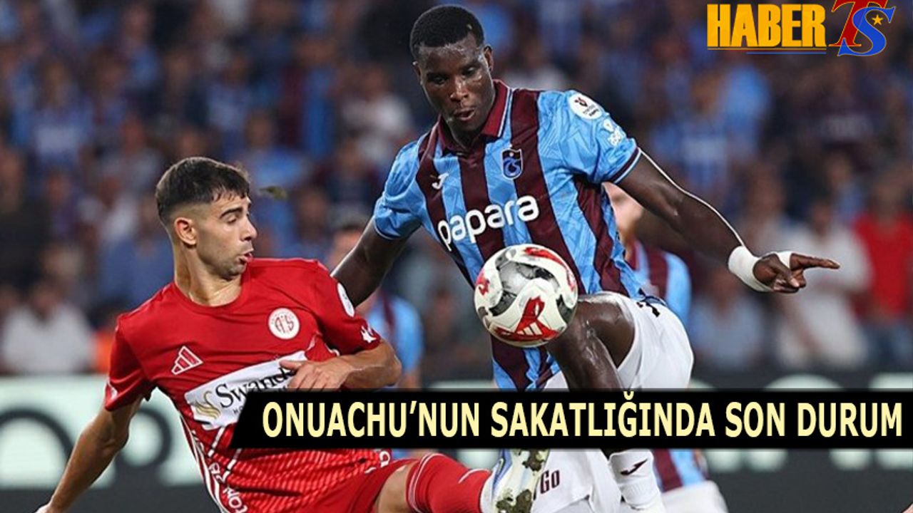 Onuachu'nun Sakatlığında Son Durum