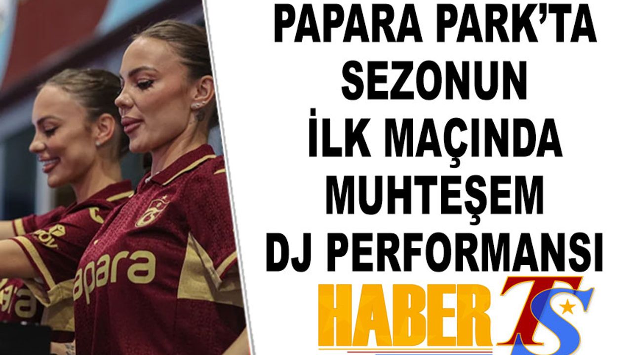 Papara Park’ta Maç Öncesi Muhteşem Görüntüler