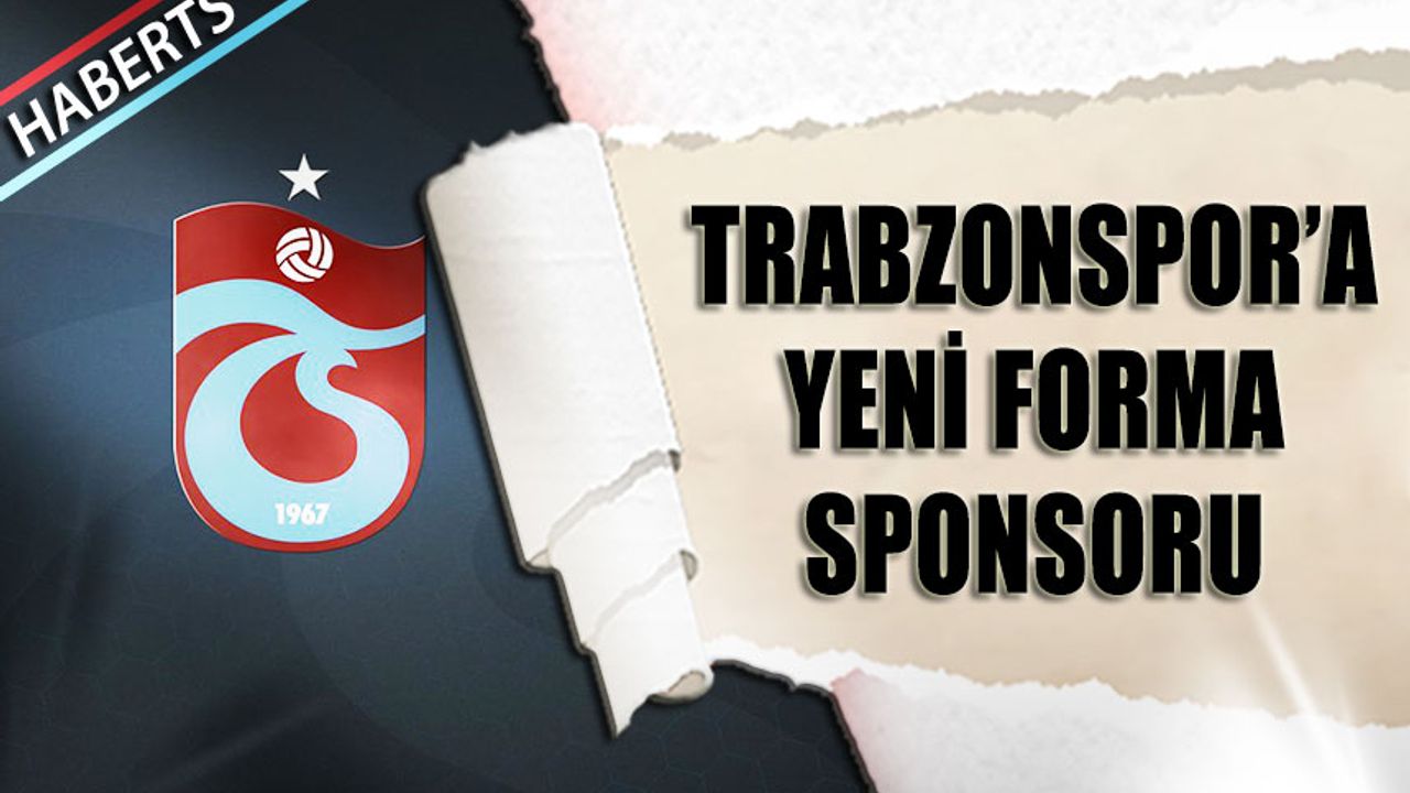 Trabzonspor’a Yeni Forma Sponsoru