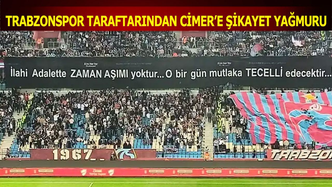 Trabzonspor Taraftarından CİMER’e Hakemi Şikayet Ettiler