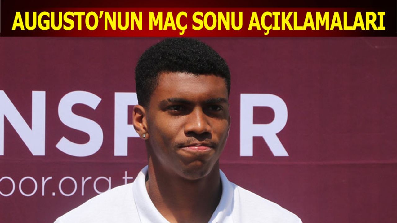 Augusto, Sorun Yaşadıkları Noktayı Açıkladı