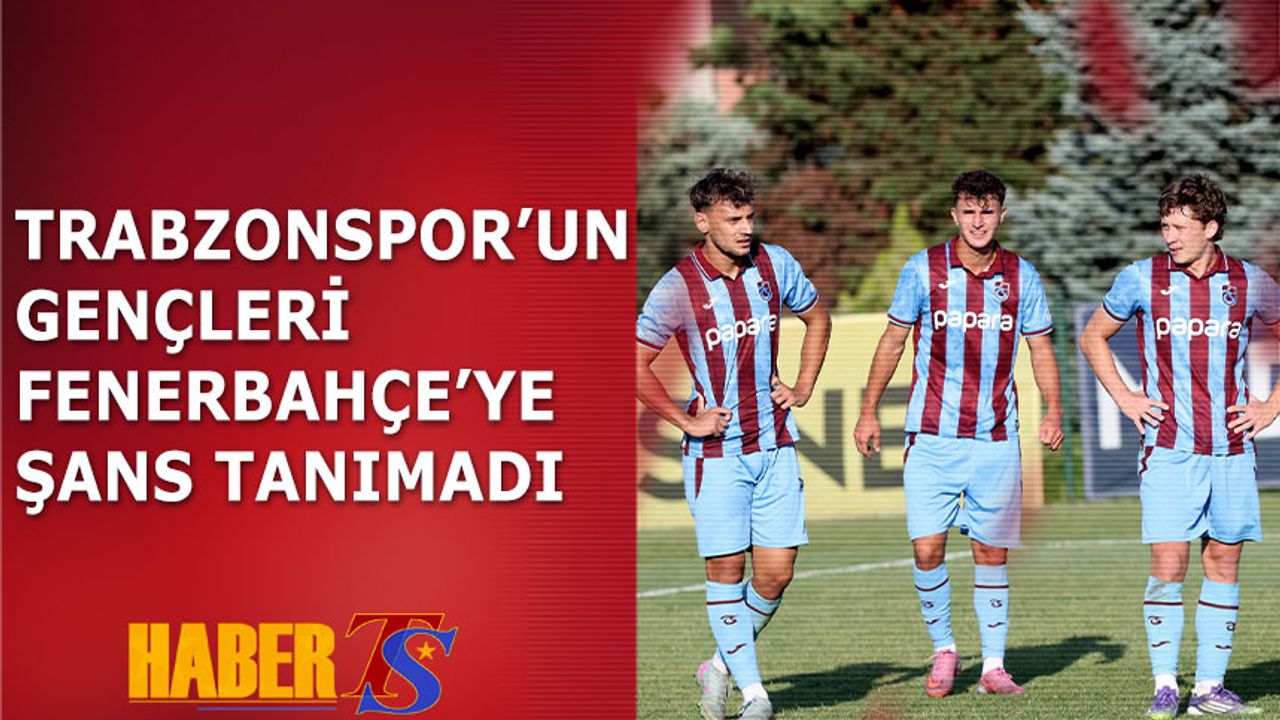 Trabzonspor U19, Fenerbahçe Deplasmanından Galibiyetle Döndü