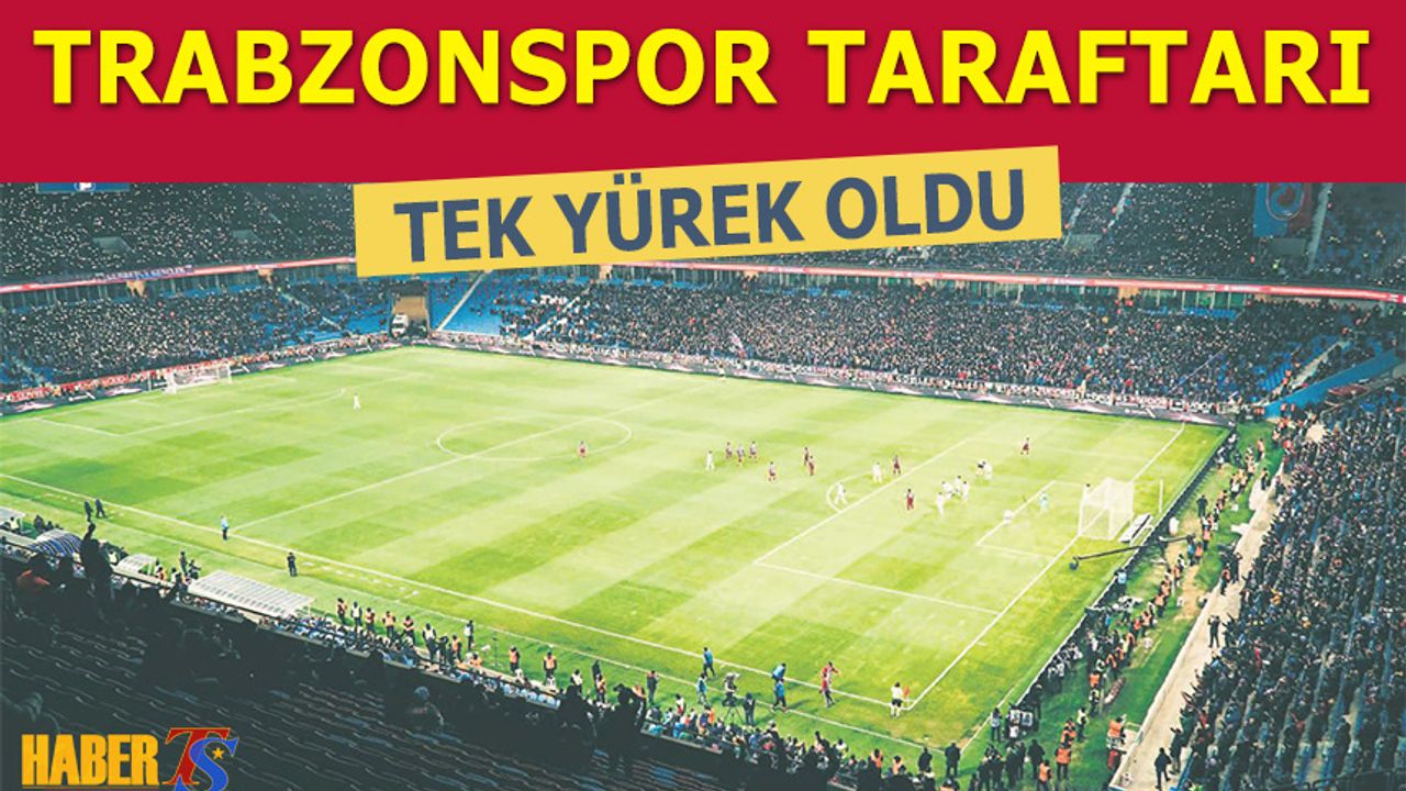 Trabzonspor Taraftarları Gaziantep Maçı Öncesi Tek Yürek Oldu