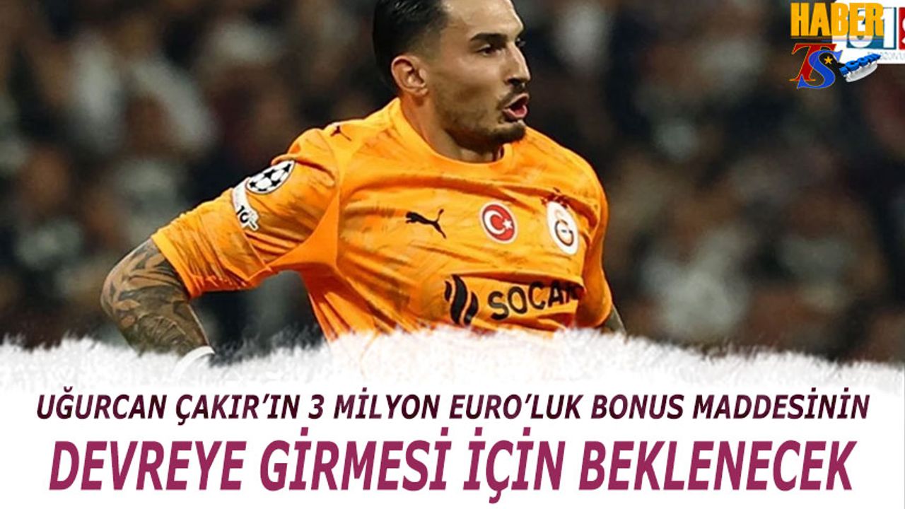 Uğurcan Çakır Transferinde Bonus Maddesinin Detayı Ortaya Çıktı