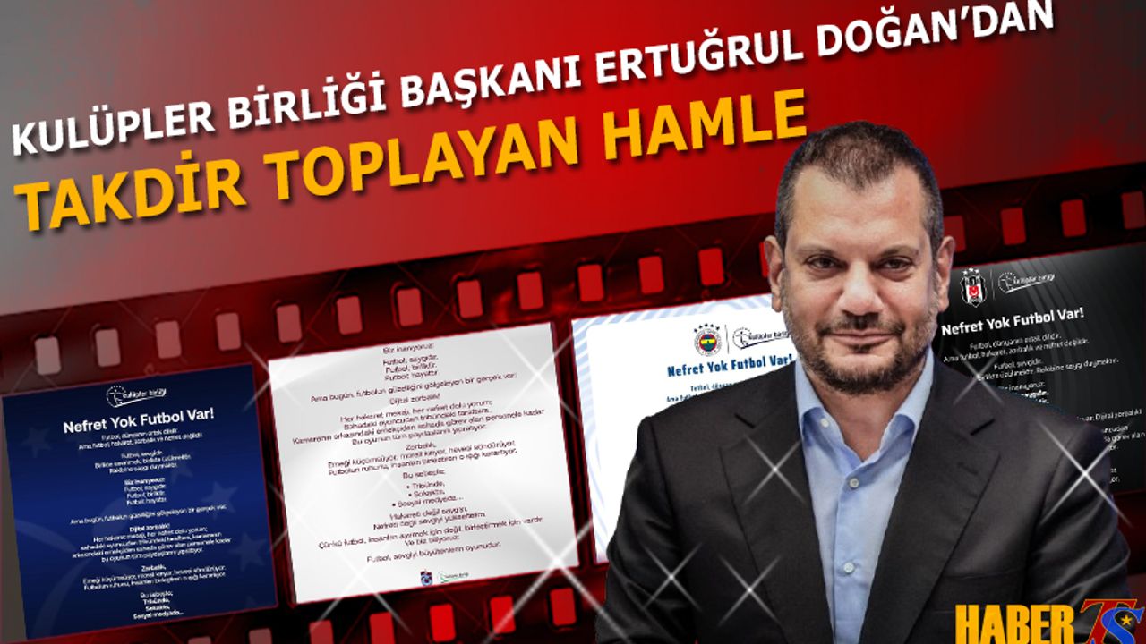 Kulüpler Birliği Başkanı Ertuğrul Doğan'dan Takdir Toplayan Hamle