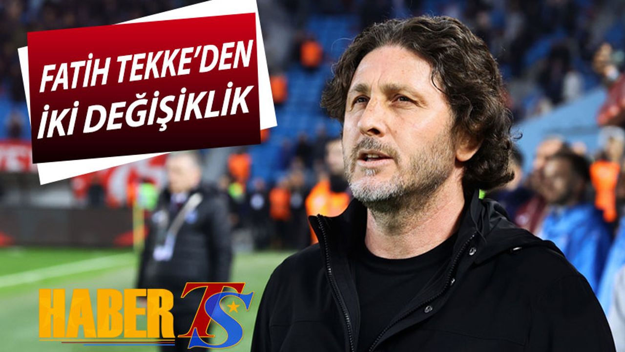 Trabzonspor’da Gaziantep FK Maçında İki Değişiklik